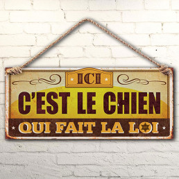 Plaque Métallique Ici C'est le Chien qui fait la Loi