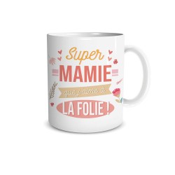 Mug Super Mamie que J'aime à la Folie