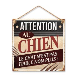 Plaque Métallique Attention au Chien Le Chat n'est pas Fiable Non Plus