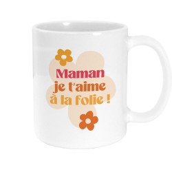 Mug Maman Je t'aime à la Folie