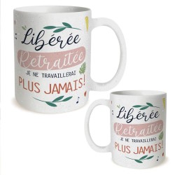 Mug Paillettes Libérée Retraitée - Je ne travaillerai plus jamais